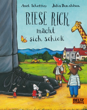 Scheffler, Axel / Julia Donaldson. Riese Rick macht sich schick. Julius Beltz GmbH, 2018.