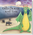 The Green Dragon and the Rumbly Island - Book 3