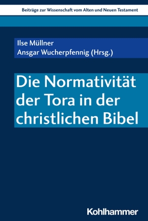 Müllner, Ilse / Ansgar Wucherpfennig sj (Hrsg.). Die Normativität der Tora in der christlichen Bibel. Kohlhammer W., 2024.
