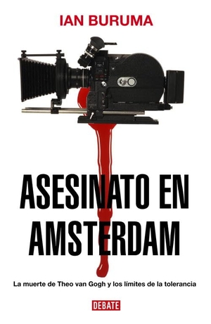 Buruma, Ian. Asesinato en Amsterdam : la muerte de Theo van Gogh y los límites de la tolerancia. , 2007.