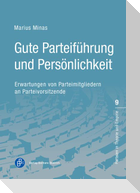 Gute Parteiführung und Persönlichkeit
