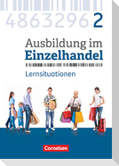 Ausbildung im Einzelhandel 2. Ausbildungsjahr - Allgemeine Ausgabe - Arbeitsbuch mit Lernsituationen