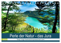 Eine Perle der Natur - das Jura (Tischkalender 2024 DIN A5 quer), CALVENDO Monatskalender