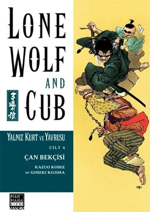 Koike, Kazuo. Yalniz Kurt ve Yavrusu Cilt 04 - Can Bekcisi. Marmara Cizgi Yayin Dagitim, 2013.