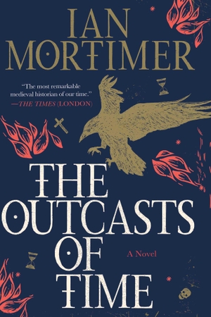 Mortimer, Ian. The Outcasts of Time. Pegasus Books, 2019.
