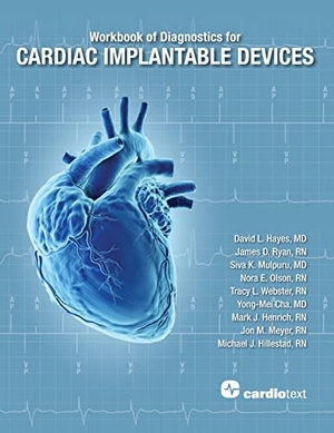 Hayes, David L / Ryan, James D et al. Workbook of Diagnostics for Cardiac Implantable Devices. Cardiotext Inc, 2020.