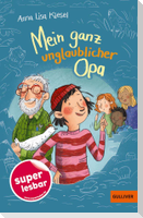 Mein ganz unglaublicher Opa