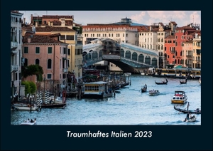 Tobias Becker. Traumhaftes Italien 2023 Fotokalender DIN A4 - Monatskalender mit Bild-Motiven aus Orten und Städten, Ländern und Kontinenten. Vero Kalender, 2022.