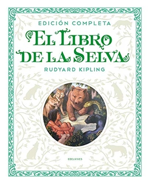 Kipling, Rudyard / Katherine Rundell. El libro de la selva. Editorial Luis Vives (Edelvives), 2018.