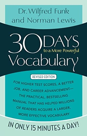 Lewis, Norman / Wilfred Funk. 30 Days to a More Powerful Vocabulary. Gallery Books, 2022.