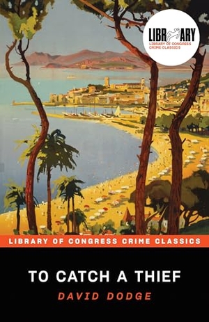 Dodge, David. To Catch a Thief. Sourcebooks, 2025.