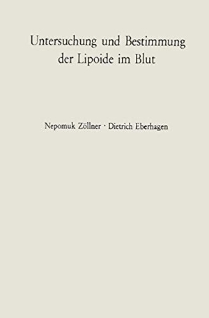 Eberhagen, Dietrich / Nepomuk Zöllner (Hrsg.). Untersuchung und Bestimmung der Lipoide im Blut. Springer Berlin Heidelberg, 2012.