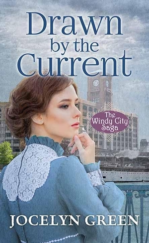 Green, Jocelyn. Drawn by the Current - The Windy City Saga. Center Point, 2022.