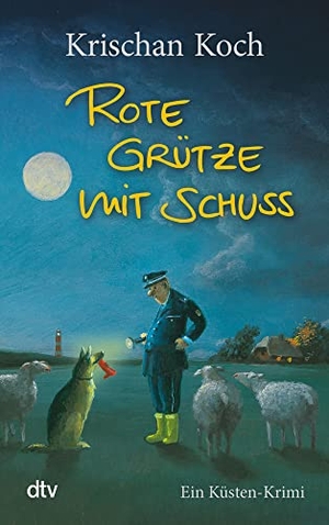 Koch, Krischan. Rote Grütze mit Schuss - Ein Küsten-Krimi | Die perfekte Urlaubslektüre | Humorvoller Nordsee-Krimi. dtv Verlagsgesellschaft, 2013.