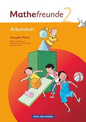Elies, Catrin / Elsner, Jana et al. Mathefreunde 2. Schuljahr. Nord. Arbeitsheft.  Brandenburg, Mecklenburg-Vorpommern, Sachsen-Anhalt - Mit Lernstandsseiten. Volk u. Wissen Vlg GmbH, 2010.