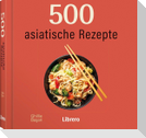 500 Asiatische Rezepte