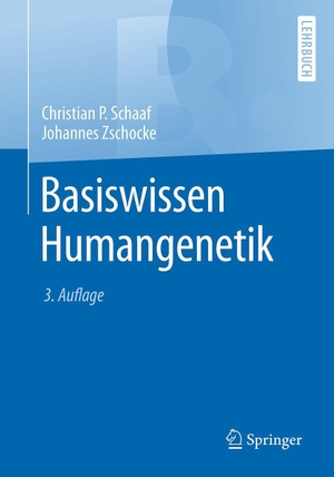 Schaaf, Christian P. / Johannes Zschocke. Basiswissen Humangenetik. Springer-Verlag GmbH, 2018.