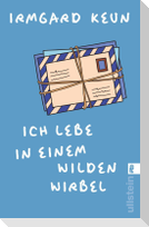 Ich lebe in einem wilden Wirbel