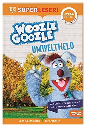 SUPERLESER! Woozle Goozle Umweltheld - Lesestufe extraleicht, Sach-Geschichten für Erstleser. Mit Silbenmethode für Kinder ab 6 Jahren. Dorling Kindersley Verlag, 2022.
