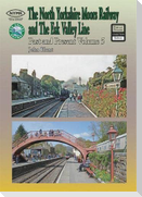 The North Yorkshire Moors Railway Past & Present (Volume 5) Standard Softcover Edition