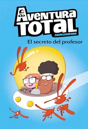 Julve, Òscar. El Secreto del Profesor / The Professor's Secret. Prh Grupo Editorial, 2019.