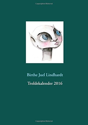 Lindhardt, Birthe Juel. Troldekalender 2016. Books on Demand, 2015.
