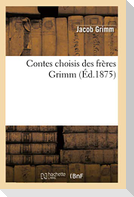 Contes choisis des frères Grimm (Éd.1875)