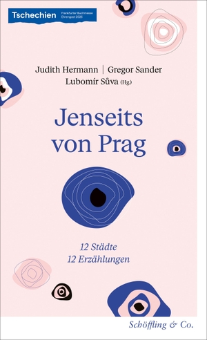 Hermann, Judith / Gregor Sander et al (Hrsg.). Jenseits von Prag. Schoeffling + Co., 2026.