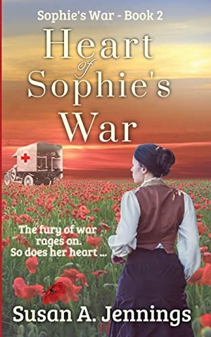 Jennings, Susan A. Heart of Sophie's War - Sophie's War Novels. SaRaKa InPrint, 2022.
