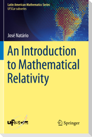 An Introduction to Mathematical Relativity
