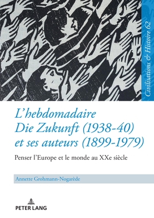 Grohmann-Nogarède, Annette. L¿hebdomadaire «Die Zukunft» (1938-40) et ses auteurs (1899-1979) : Penser l¿Europe et le monde au XXe siècle. Peter Lang, 2020.