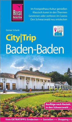 Schenk, Günter. Reise Know-How CityTrip Baden-Baden - Reiseführer mit Stadtplan und kostenloser Web-App. Reise Know-How Rump GmbH, 2021.