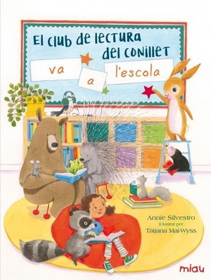 Gasol, Anna / Annie Silvestro. El club de lectura del conillet va a l'escola. Ediciones Jaguar, 2019.