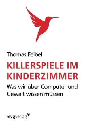 Feibel, Thomas. Killerspiele im Kinderzimmer. mvg, 2008.
