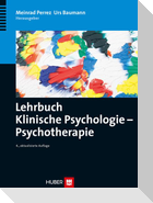 Lehrbuch Klinische Psychologie - Psychotherapie