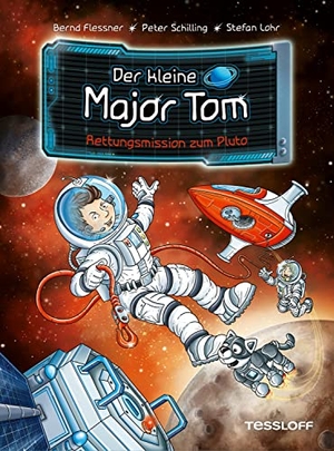 Flessner, Bernd / Peter Schilling. Der kleine Major Tom. Band 17. Rettungsmission zum Pluto. Tessloff Verlag, 2023.
