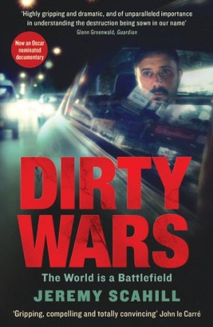Scahill, Jeremy. Dirty Wars. Profile Books, 2014.