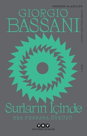 Bassani, Giorgio. Surlarin Icinde - Bes Ferrara Öyküsü. Yapi Kredi Yayinlari, 2025.