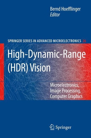 Hoefflinger, Bernd (Hrsg.). High-Dynamic-Range (HDR) Vision - Microelectronics, Image Processing, Computer Graphics. Springer Berlin Heidelberg, 2007.