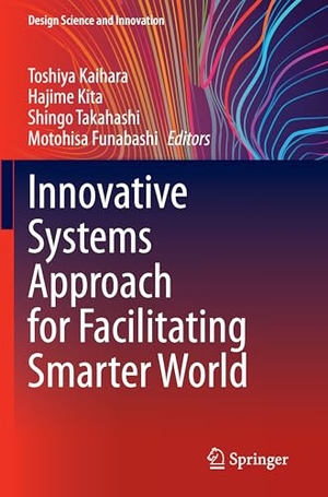 Kaihara, Toshiya / Motohisa Funabashi et al (Hrsg.). Innovative Systems Approach for Facilitating Smarter World. Springer Nature Singapore, 2024.