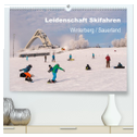 Leidenschaft Skifahren Winterberg / Sauerland (hochwertiger Premium Wandkalender 2024 DIN A2 quer), Kunstdruck in Hochglanz