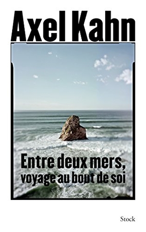 Kahn-A. Entre deux mers. Editions Stock, 2024.