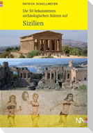 Die 50 bekanntesten archäologischen Stätten auf Sizilien