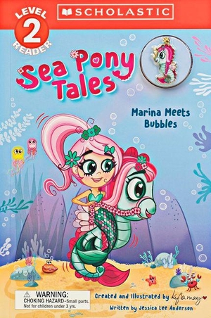 Anderson, Jessica Lee. Sea Pony Tales #1: Marina Meets Bubbles. Scholastic Inc., 2026.