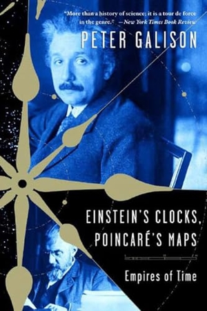 Galison, Peter. Einstein's Clocks, Poincare's Maps - Empires of Time. W. W. Norton & Company, 2004.