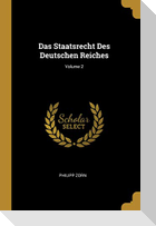 Das Staatsrecht Des Deutschen Reiches; Volume 2