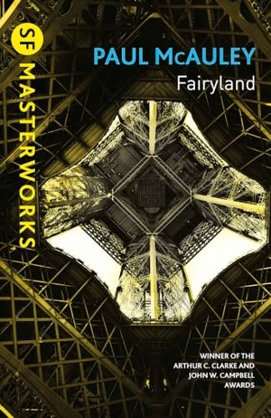 Mcauley, Paul. Fairyland. Orion Publishing Co, 2016.