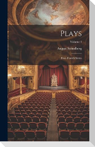 Plays: First -fourth Series; Volume 1