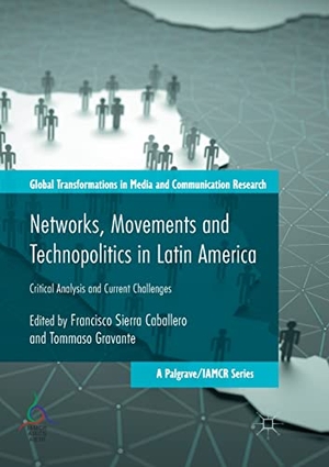 Gravante, Tommaso / Francisco Sierra Caballero (Hrsg.). Networks, Movements and Technopolitics in Latin America - Critical Analysis and Current Challenges. Springer International Publishing, 2018.