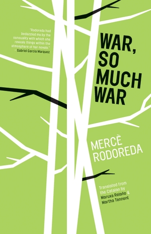 Rodoreda, Mercè. War, So Much War. Open Letter, 2015.